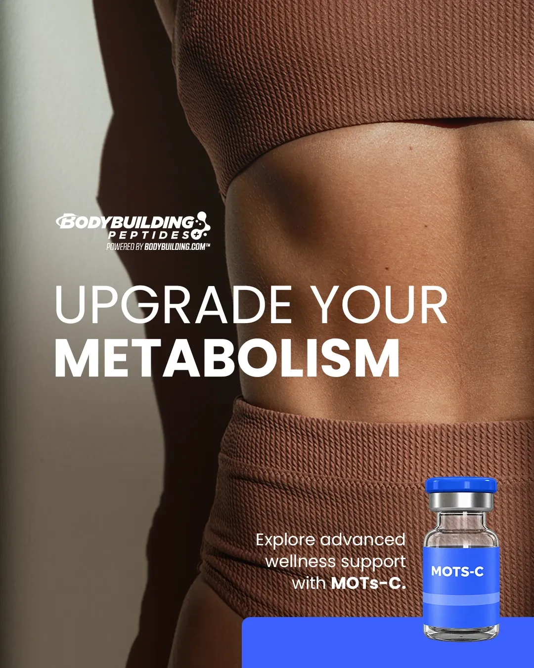 Bodybuilding Peptides ad: a midsection in brown activewear beside a MOTS-c vial, 'Upgrade your metabolism'